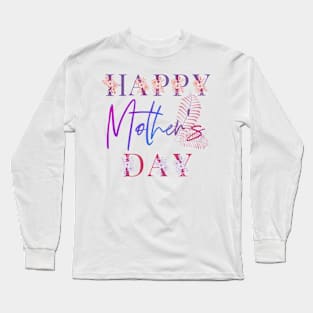 Happy Mother's Day With Floral Motif Mom Mommy Grandma Womens Long Sleeve T-Shirt